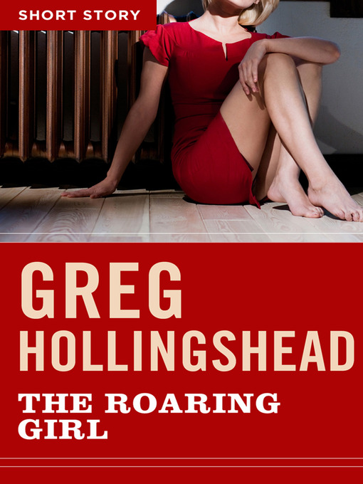 Title details for The Roaring Girl by Greg Hollingshead - Wait list